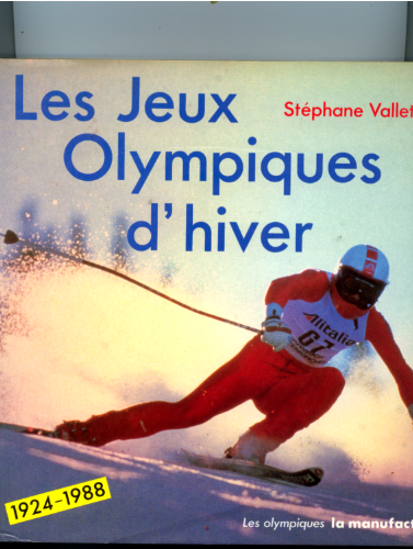 Stéphane Vallet, Les Jeux olympiques d'hiver, La Manufacture, 1988 (épuisé)